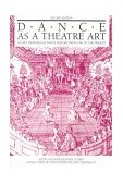 Dance As a Theatre Art Source Readings in Dance History from 1581 to the Present cover art