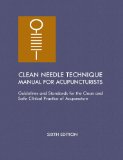 Clean Needle Technique Manual for Acupuncturists  cover art