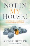 Not in My House! Take the 28-Day Challenge to Recession-Proof Your Future 2009 9780979322730 Front Cover