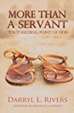More Than a Servant The Touching Point of God 2013 9781449796730 Front Cover