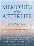 Memories of the Afterlife: Life Between Lives Stories of Personal Transformation, Library Edition 2012 9781452637730 Front Cover
