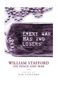 Every War Has Two Losers William Stafford on Peace and War cover art