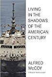 In the Shadows of the American Century The Rise and Decline of US Global Power  9781608467730 Front Cover
