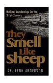 They Smell Like Sheep Spiritual Leadership for the Twenty-First Century  9781878990730 Front Cover