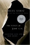 Voice at 3:00 A. m Selected Late and New Poems  9780156030731 Front Cover