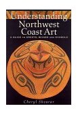 Understanding Northwest Coast Art A Guide to Crests, Beings and Symbols cover art