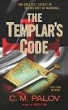 Templar's Code A Thriller 2010 9780425237731 Front Cover