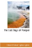 Last Days of Pompeii 2008 9780559680731 Front Cover