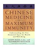 Chinese Medicine for Maximum Immunity Understanding the Five Elemental Types for Health and Well-Being cover art