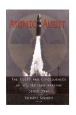 Atomic Audit The Costs and Consequences of U. S. Nuclear Weapons Since 1940