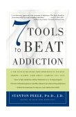 7 Tools to Beat Addiction A New Path to Recovery from Addictions of Any Kind: Smoking, Alcohol, Food, Drugs, Gambling, Sex, Love cover art