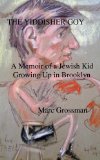 Yiddisher Goy A Memoir of a Jewish Kid Growing up in Brooklyn 2008 9781438250731 Front Cover