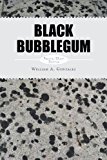Black Bubblegum 2013 9781483669731 Front Cover
