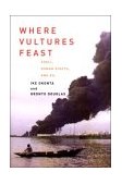 Where Vultures Feast Shell, Human Rights, and Oil 2003 9781859844731 Front Cover
