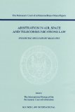 Arbitration in Air, Space and Telecommunications Law Enforcing Regulatory Measures 2002 9789041117731 Front Cover