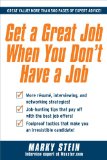 Get a Great Job When You Don't Have a Job 2009 9780071637732 Front Cover