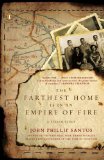Farthest Home Is in an Empire of Fire A Tejano Elegy 2011 9780143118732 Front Cover
