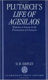 Commentary on Plutarch's Life of Agesilaos Response to Sources in the Presentation of Character 1998 9780198150732 Front Cover