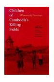 Children of Cambodia's Killing Fields Memoirs by Survivors cover art