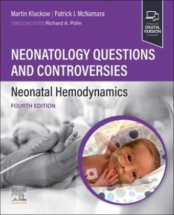 Neonatology Questions and Controversies: Neonatal Hemodynamics 4th 9780323880732 Front Cover