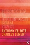 Introduction to Contemporary Social Theory  9780415525732 Front Cover