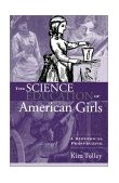 Science Education of American Girls A Historical Perspective