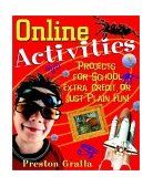Online Activities for Kids Projects for School, Extra Credit, or Just Plain Fun! 2001 9780471390732 Front Cover