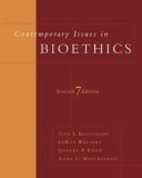 Contemporary Issues in Bioethics 7th 2007 9780495006732 Front Cover