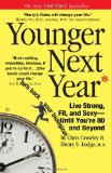 Younger Next Year Live Strong, Fit, and Sexy - until You're 80 and Beyond cover art