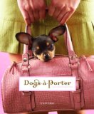 Dogs-A-Porter 2009 9780789318732 Front Cover