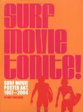 Surf Movie Tonite! Surf Movie Poster Art, 1957-2005 2005 9780811848732 Front Cover