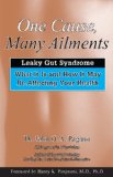 One Cause-- Many Ailments The Leaky Gut Syndrome: What It Is and How It May Be Affecting Your Health  9780876045732 Front Cover