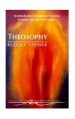 Theosophy An Introduction to the Spiritual Processes in Human Life and in the Cosmos 1994 9780880103732 Front Cover