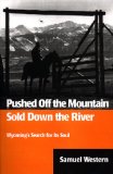 Pushed off the Mountain : Sold Down the River cover art