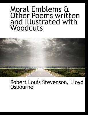 Moral Emblems and Other Poems Written and Illustrated with Woodcuts 2009 9781115343732 Front Cover