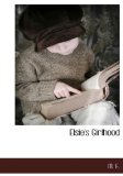 Elsie's Girlhood 2010 9781140134732 Front Cover