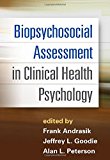 Biopsychosocial Assessment in Clinical Health Psychology  9781462517732 Front Cover