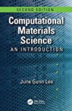 Computational Materials Science An Introduction, Second Edition 2nd 9781498749732 Front Cover