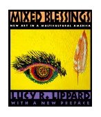 Mixed Blessings New Art in a Multicultural America cover art