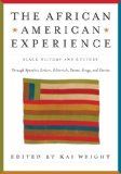 African American Experience Black History and Culture Through Speeches, Letters, Editorials, Poems, Songs, and Stories cover art