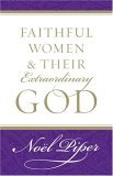 Faithful Women and Their Extraordinary God  cover art