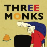 Three Monks 2010 9781602209732 Front Cover