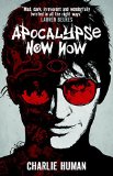 Apocalypse Now Now A Baxter Zevcenko Novel 2015 9781783294732 Front Cover