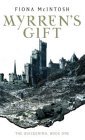 Myrren's Gift (Quickening 1)  9781841493732 Front Cover