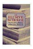 Elusive Science The Troubling History of Education Research cover art