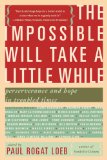 Impossible Will Take a Little While A Citizen's Guide to Hope in a Time of Fear cover art