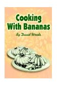 Cooking with Bananas 2002 9780595242733 Front Cover