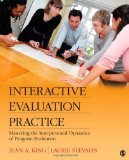 Interactive Evaluation Practice Mastering the Interpersonal Dynamics of Program Evaluation cover art