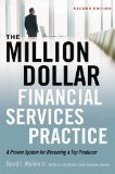 Million-Dollar Financial Services Practice A Proven System for Becoming a Top Producer cover art