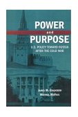 Power and Purpose U. S. Policy Toward Russia after the Cold War cover art